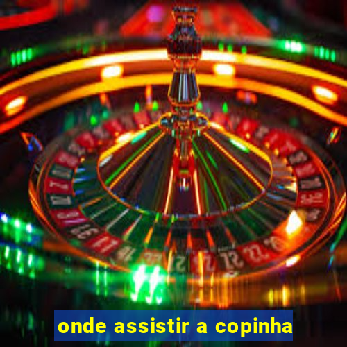 onde assistir a copinha